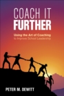 Image for Coach it forward  : using coaching to improve school leadership