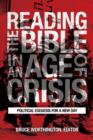 Image for Reading the Bible in an Age of Crisis: Political Exegesis for a New Day