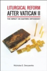 Image for Liturgical reform after Vatican II: the impact on Eastern Orthodoxy