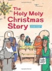 Image for The Holy Moly Christmas Story