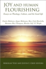 Image for Joy and human flourishing: essays on theology, culture, and the good life