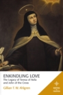 Image for Enkindling Love: The Legacy of Teresa of Avila and John of the Cross