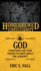 Image for The Homebrewed Christianity Guide to God: Everything You Ever Wanted to Know about the Almighty