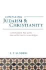 Image for Comparing Judaism and Christianity : Common Judaism, Paul, and the Inner and the Outer in Ancient Religion