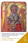 Image for Athanasius and His Legacy: Trinitarian-Incarnational Soteriology and Its Reception