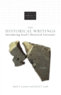 Image for The Historical Writings: Introducing Israel&#39;s Historical Literature