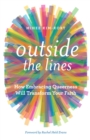 Image for Outside the lines: how embracing queerness will transform your faith