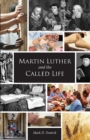 Image for Martin Luther and the Called Life