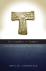 Image for The Crosses of Pompeii: Jesus-Devotion in a Vesuvian Town