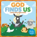 Image for God Finds Us : A Book about Being Found