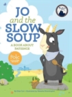 Image for Jo and the Slow Soup : A Book about Patience