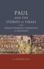 Image for Paul and the Stories of Israel: Grand Thematic Narratives in Galatians