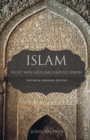 Image for Islam : What Non-Muslims Should Know, Revised &amp; Expanded Edition