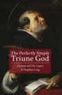 Image for The perfectly simple Triune God: Aquinas and his legacy