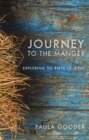Image for Journey to the Manger: Exploring the Birth of Jesus