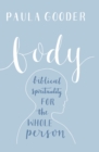 Image for Body: A Biblical Spirituality for the Whole Person: A Biblical Spirituality for the Whole Person