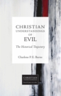 Image for Christian understandings of evil: the historical trajectory