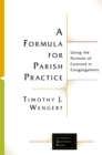 Image for A Formula for Parish Practice: Using the Formula of Concord in Congregations