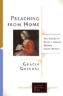 Image for Preaching from Home: The Stories of Seven Lutheran Women Hymn Writers