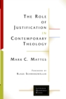 Image for The Role of Justification in Contemporary Theology