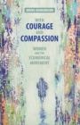 Image for With Courage and Compassion
