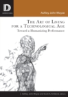 Image for The Art of Living for A Technological Age