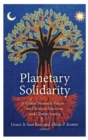 Image for Planetary Solidarity : Global Women&#39;s Voices on Christian Doctrine and Climate Justice