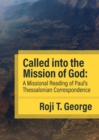 Image for Called Into the Mission of God: A Missional Reading of Paul&#39;s Thessalonian Correspondence