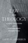 Image for Law and theology: classic questions and contemporary perspectives
