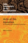 Image for Acts of the Apostles: An Exegetical and Contextual Commentary