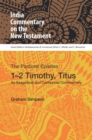 Image for The pastoral epistles, 1-2 Timothy, Titus: an exegetical and contextual commentary