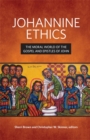 Image for Johannine Ethics: The Moral World of the Gospel and Epistles of John