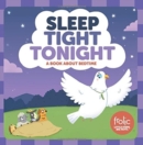 Image for Sleep Tight Tonight : A Book about Bedtime
