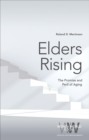 Image for Elders rising: the promise and peril of aging