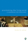 Image for Proclaiming the Living Word: A Handbook for Preachers
