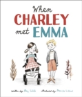 Image for When Charley Met Emma
