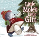 Image for Little Mole&#39;s Little Gift