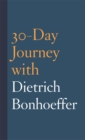 Image for 30-day journey with Dietrich Bonhoeffer