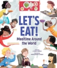 Image for Let&#39;s Eat! : Mealtime Around the World