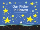 Image for Our Father in Heaven : A Lord&#39;s Prayer Pop-Up Book