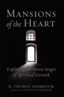 Image for Mansions of the heart: exploring the seven stages of spiritual growth