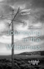 Image for Journeying in the Wilderness: Forming Faith in the 21st Century