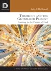 Image for Theology and the globalized present: feasting in the future of God