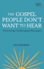 Image for The Gospel People Don&#39;t Want to Hear
