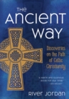 Image for The Ancient Way: Discoveries on the Path of Celtic Christianity