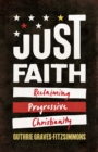 Image for Just Faith: Reclaiming Progressive Christianity