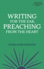 Image for Writing for the ear, preaching from the heart