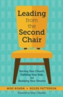 Image for Leading from the Second Chair: Serving Your Church, Fulfilling Your Role, and Realizing Your Dreams