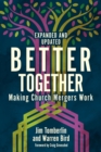 Image for Better Together: Making Church Mergers Work - Expanded and Updated
