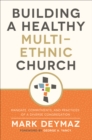 Image for Building a Healthy Multi-Ethnic Church: Mandate, Commitments, and Practics of a Diverse Congregation